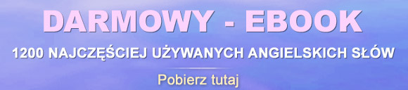Darmowy Ebook - 1200 najczęściej używanych angielskich słów